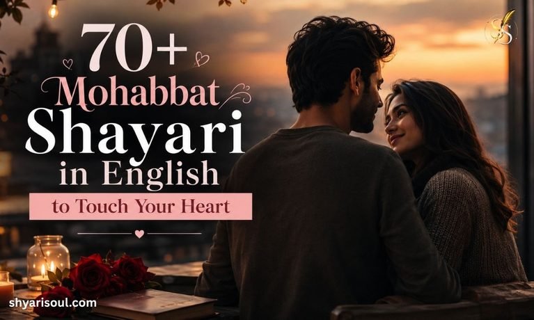 70+ Mohabbat Shayari in English to Touch Your Heart 