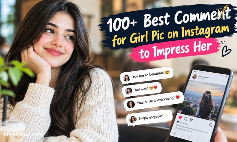 100+ Best Comment for Girl Pic on Instagram to Impress Her
