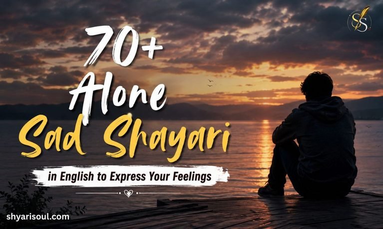 70+ Alone Sad Shayari in English to Express Your Feelings